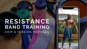 Resistance Band Training - Grip & Tension